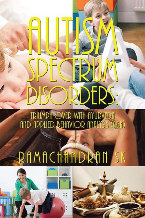 Cover of the book Autism Spectrum Disorders by Ramachandran SK, AuthorHouse UK