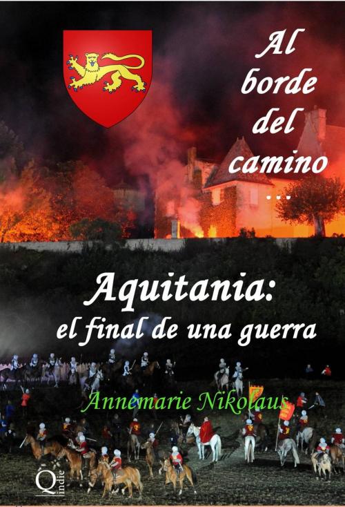 Cover of the book Al borde del camino... Aquitania: el final de una guerra by Annemarie Nikolaus, Babelcube Inc.