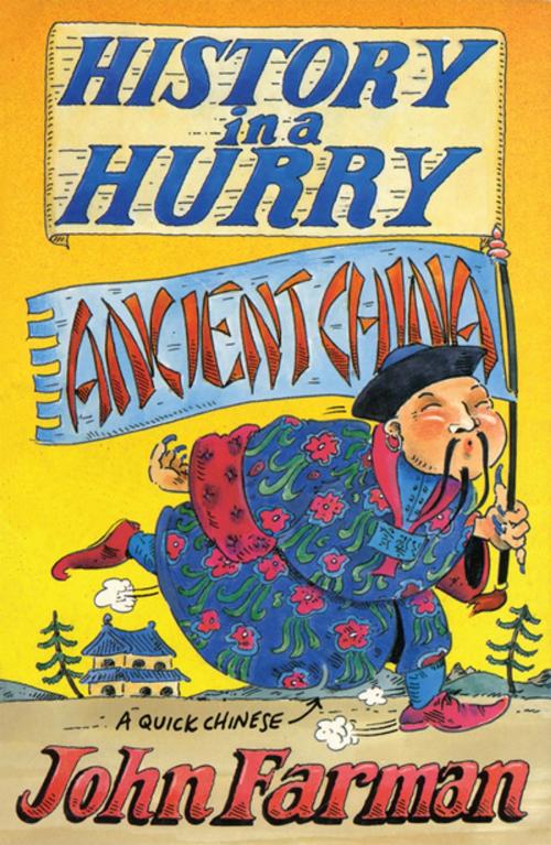 Cover of the book History in a Hurry: Ancient China by John Farman, Pan Macmillan