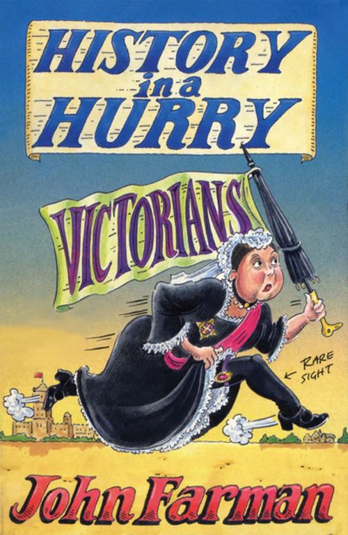 Cover of the book History in a Hurry: Victorians by John Farman, Pan Macmillan