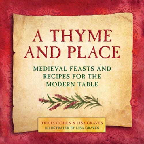 Cover of the book A Thyme and Place by Lisa Graves, Tricia Cohen, Skyhorse Publishing