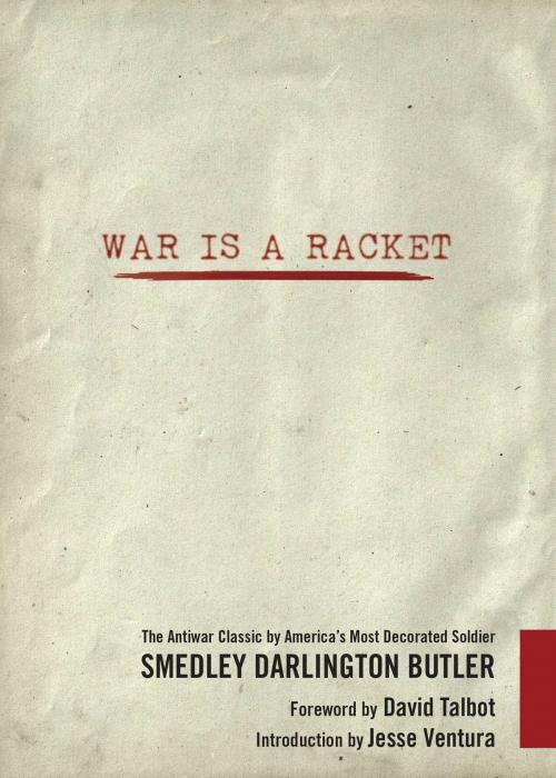 Cover of the book War Is a Racket by Smedley Darlington Butler, Cindy Sheehan, Skyhorse