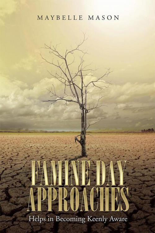 Cover of the book Famine Day Approaches by Maybelle Mason, WestBow Press