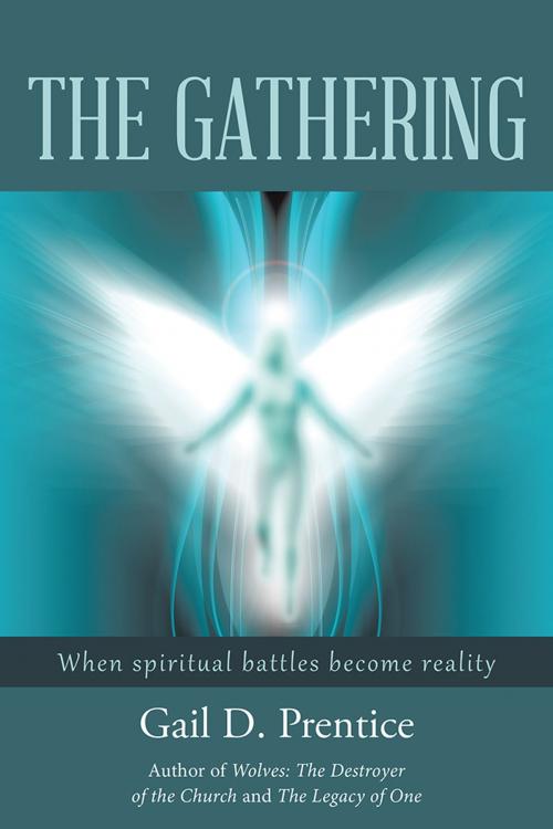 Cover of the book The Gathering by Gail D. Prentice, WestBow Press