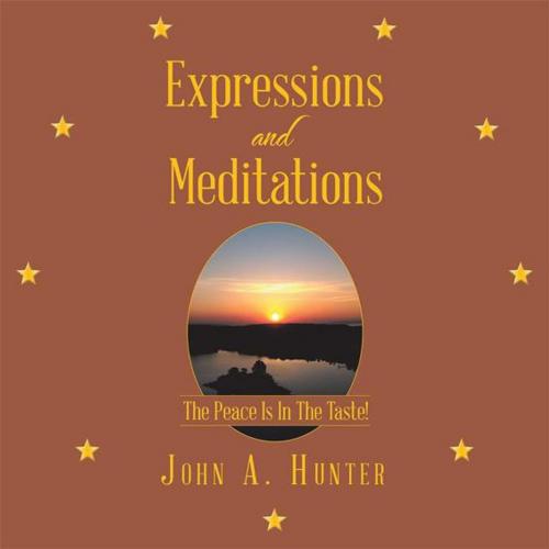 Cover of the book Expressions and Meditations by John A. Hunter, WestBow Press