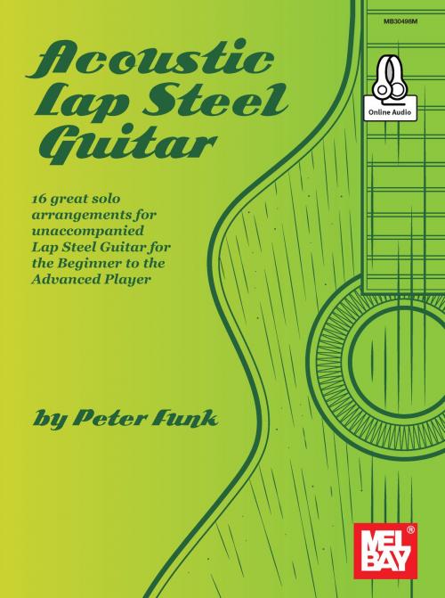 Cover of the book Acoustic Lap Steel Guitar by Peter Funk, Mel Bay Publications, Inc.