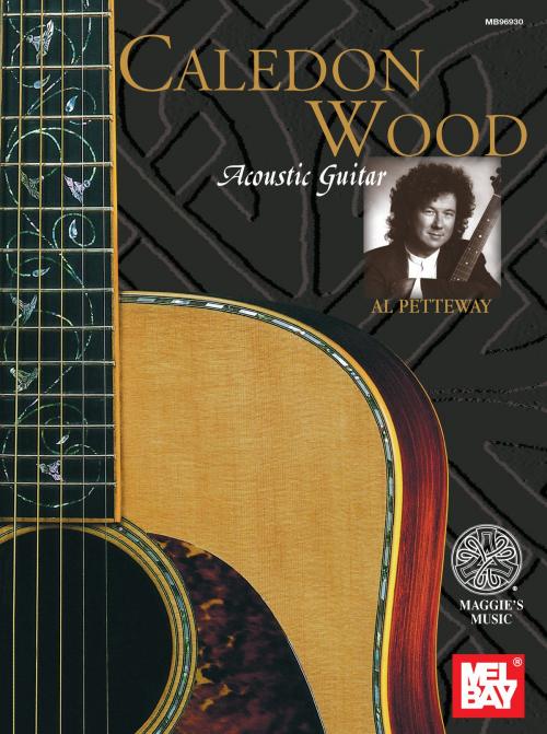 Cover of the book Caledon Wood: Acoustic Guitar by Al Petteway, Mel Bay Publications, Inc.