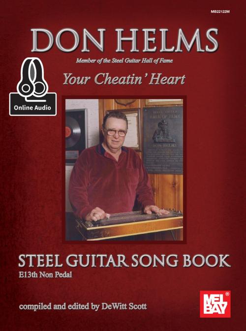 Cover of the book Don Helms - Your Cheatin' Heart - Steel Guitar Song Book by DeWitt Scott, Mel Bay Publications, Inc.