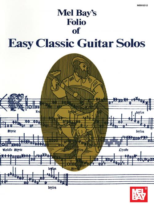 Cover of the book Easy Classic Guitar Solos by Mel Bay, Joseph Castle, Mel Bay Publications, Inc.