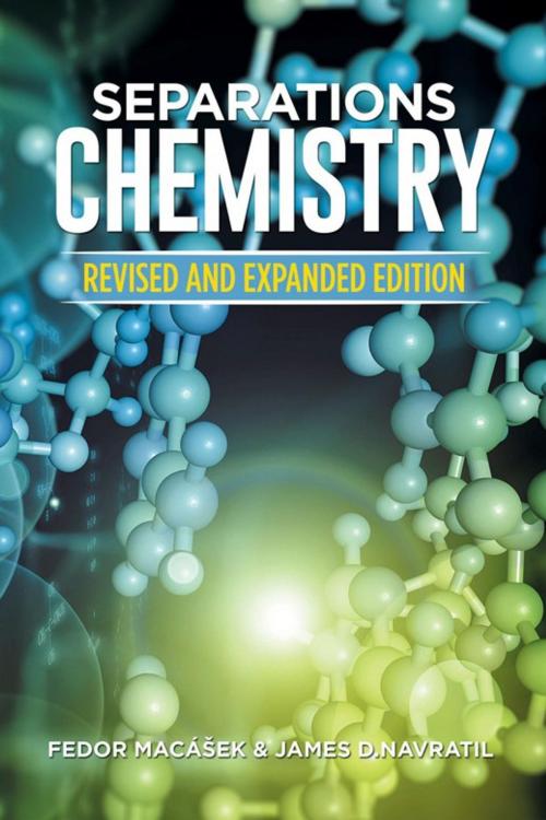 Cover of the book Separations Chemistry by Fedor Macášek, James D. Navratil, Xlibris US