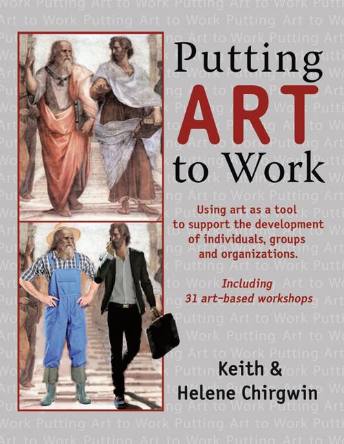 Cover of the book Putting Art to Work by Keith Chirgwin, Helene Chirgwin, Xlibris UK