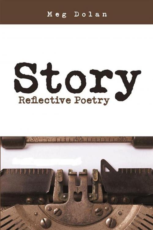 Cover of the book Story by Meg Dolan, Xlibris AU