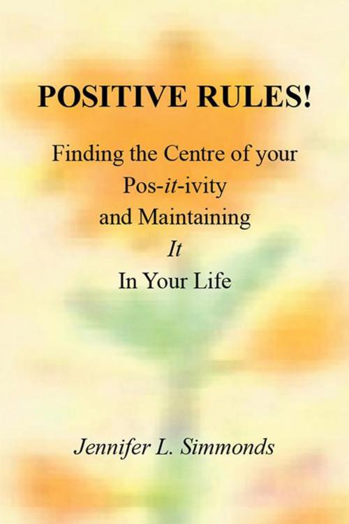 Cover of the book Positive Rules! by Jennifer L. Simmonds, Xlibris AU