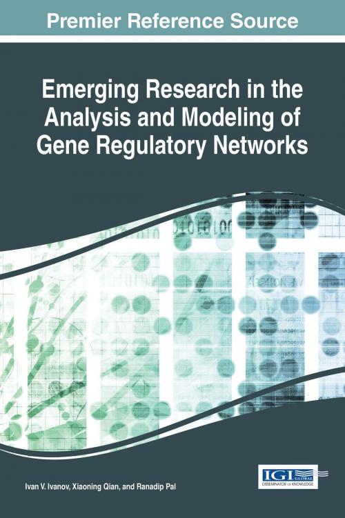 Cover of the book Emerging Research in the Analysis and Modeling of Gene Regulatory Networks by , IGI Global