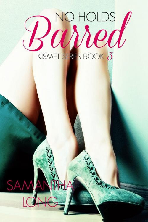 Cover of the book No Holds Barred by Samantha Long, Samantha Long