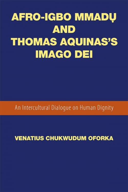 Cover of the book Afro-Igbo Mmad? and Thomas Aquinas’S Imago Dei by Venatius Chukwudum Oforka, Xlibris US