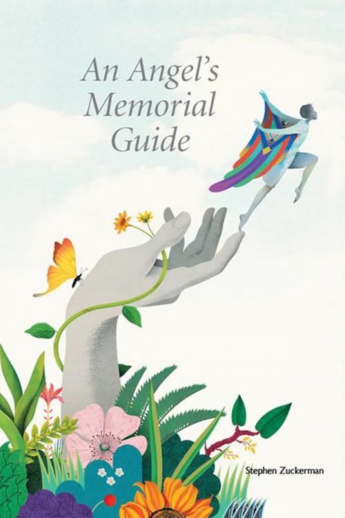 Cover of the book An Angel’s Memorial Guide by Stephen Zuckerman, Xlibris US