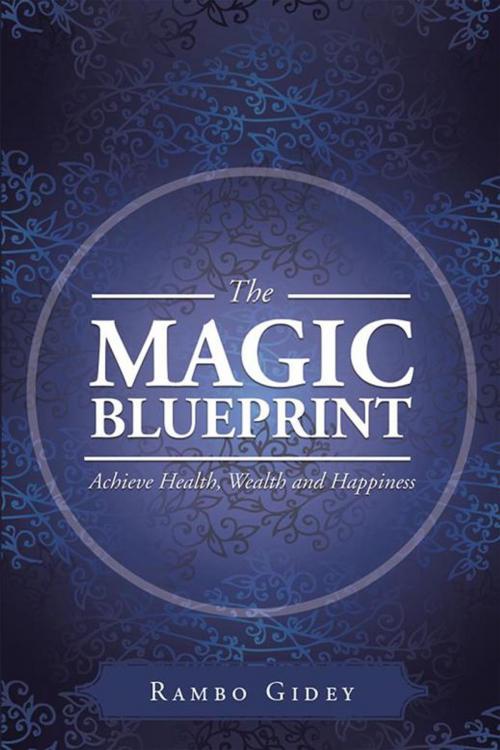 Cover of the book The Magic Blueprint by Rambo Gidey, Xlibris US