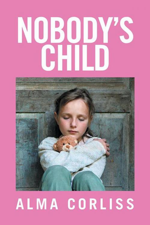 Cover of the book Nobody's Child by Alma Corliss, Xlibris US