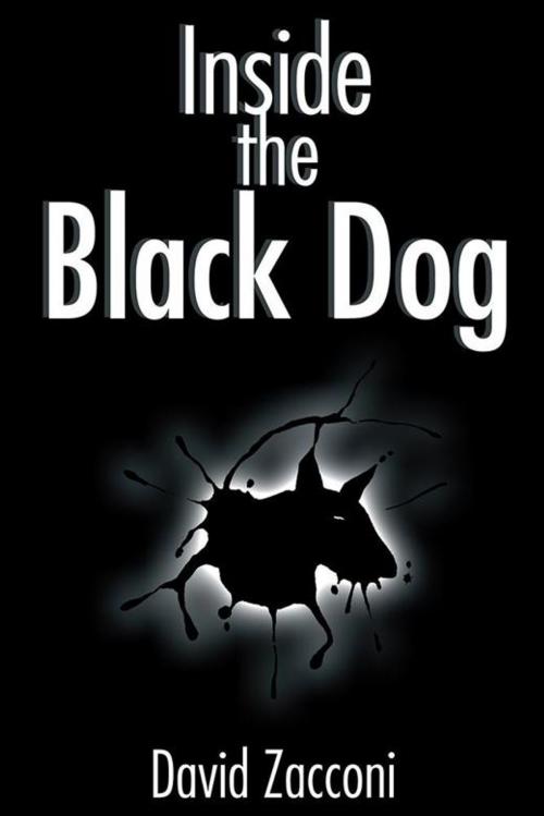 Cover of the book Inside the Black Dog by David Zacconi, AuthorHouse