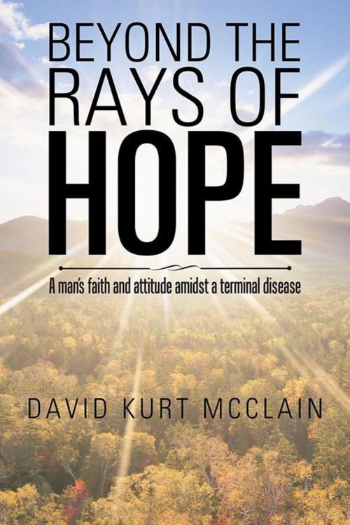 Cover of the book Beyond the Rays of Hope by David Kurt McClain, AuthorHouse