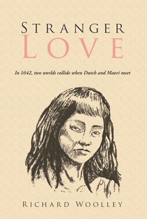 Cover of the book Stranger Love by Richard Woolley, AuthorHouse UK