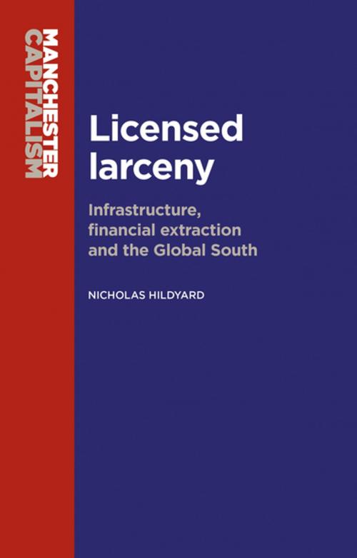 Cover of the book Licensed larceny by Nicholas Hildyard, Manchester University Press