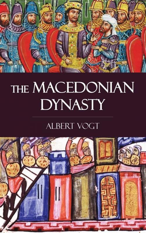 Cover of the book The Macedonian Dynasty by Albert Vogt, Perennial Press