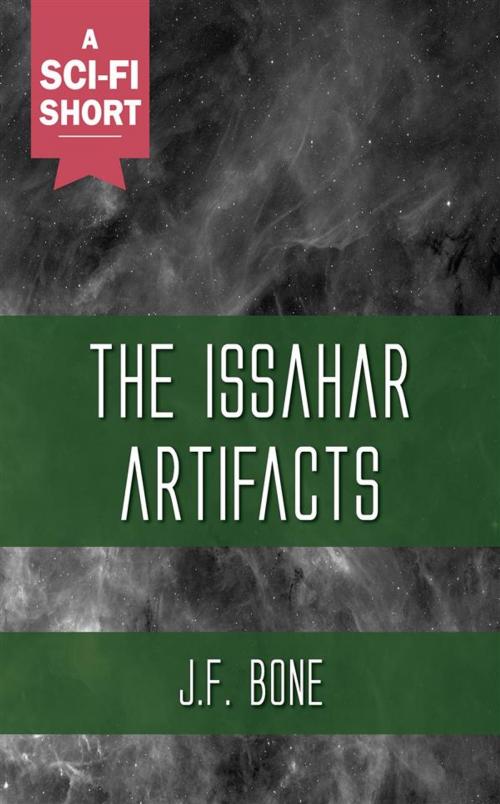 Cover of the book The Issahar Artifacts by J.F. Bone, Ozymandias Press