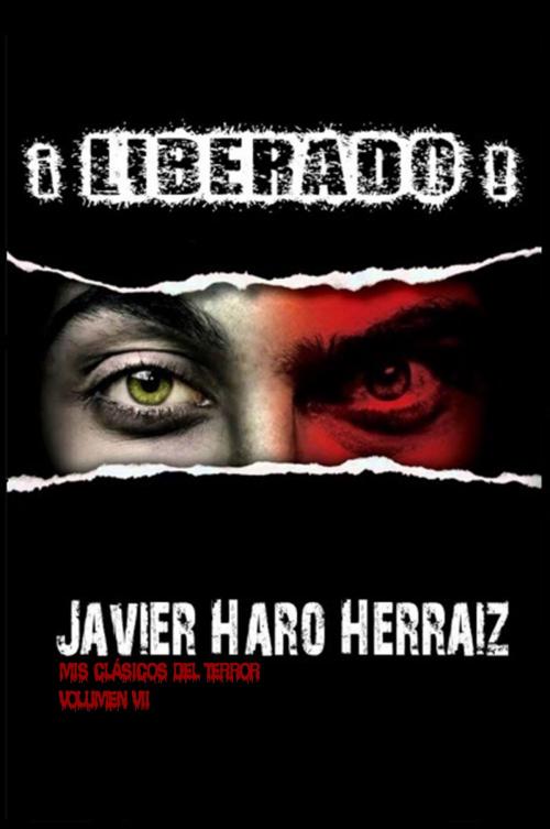 Cover of the book ¡LIBERADO! by JAVIER HARO HERRAIZ, Javier Haro Herraiz