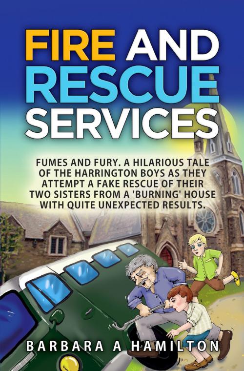 Cover of the book Fire and Rescue Services by Barbara A Hamilton, Barbara A Hamilton