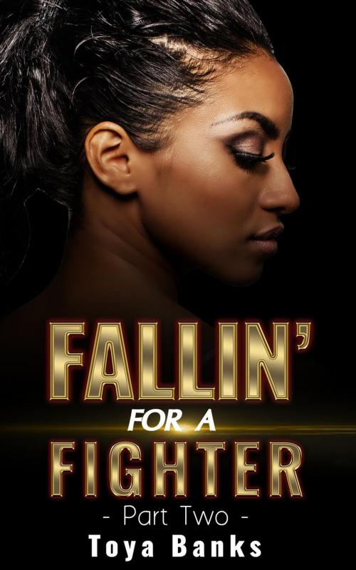 Cover of the book Fallin' For A Fighter 2 by Toya Banks, Mahogany Publications