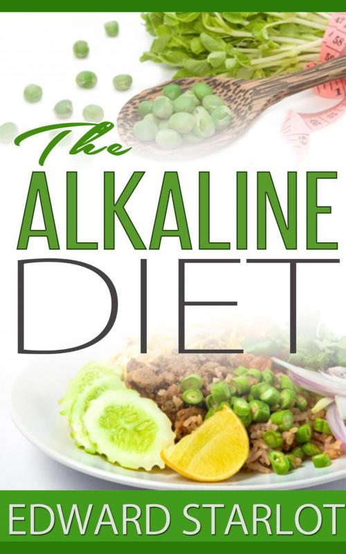 Cover of the book The Alkaline Diet by Edward Starlot, Shaharm Publications