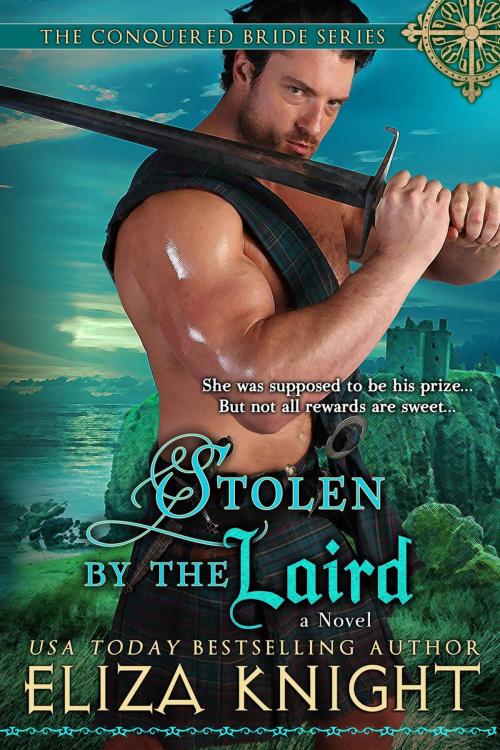 Cover of the book Stolen by the Laird by Eliza Knight, Eliza Knight