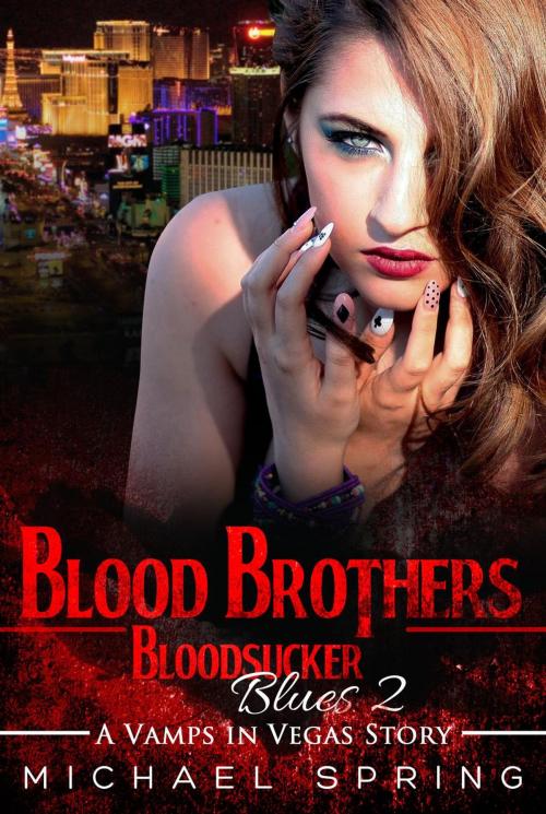 Cover of the book Blood Brothers: Bloodsucker Blues 2 by Michael Spring, No Limits, Ltd.