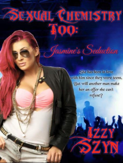 Cover of the book Sexual Chemistry Too: Jasmine's Seduction by Izzy Szyn, Izzy Szyn