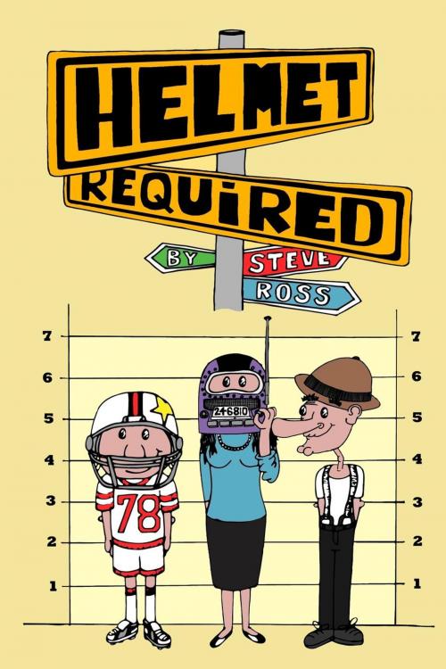 Cover of the book Helmet Required by Steven Ross, Steven Ross