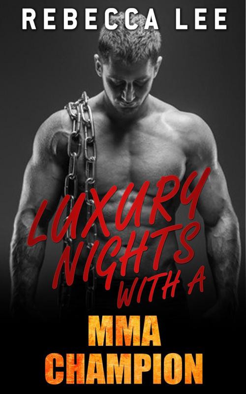 Cover of the book Luxury Nights with an MMA Champion by Rebecca Lee, John Handy