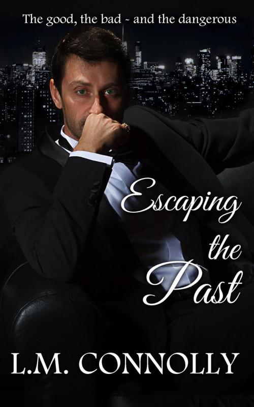 Cover of the book Escaping The Past by L.M. Connolly, LMC Publications