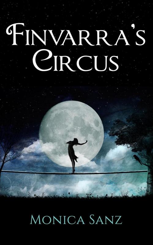 Cover of the book Finvarra's Circus by Monica Sanz, Monica Sanz