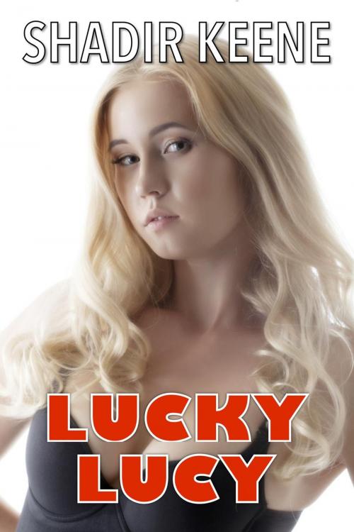 Cover of the book Lucky Lucy by Shadir Keene, Shadir Keene