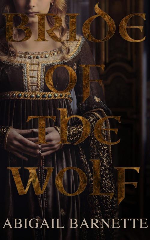 Cover of the book Bride Of The Wolf by Abigail Barnette, Abigail Barnette