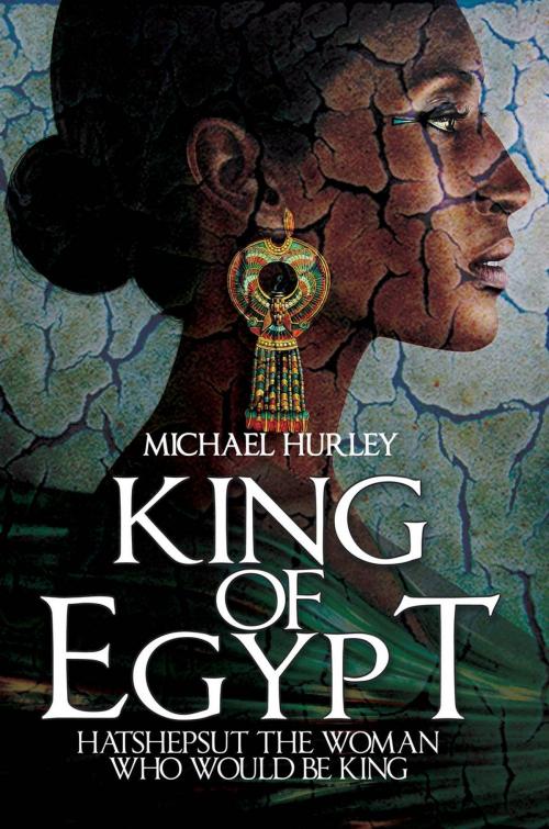 Cover of the book King of Egypt by Michael Hurley, Black Rose Writing