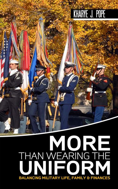 Cover of the book More Than Wearing The Uniform by Kharye Pope, Kharye Pope