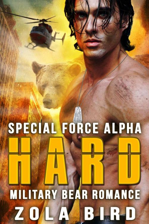 Cover of the book Special Force Alpha - Hard: Military Bear Romance by Zola Bird, Zola Bird