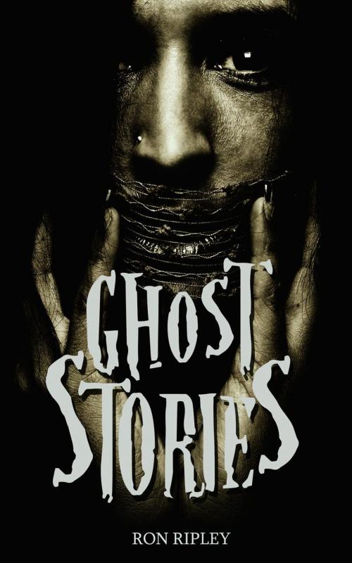 Cover of the book Ghost Stories by Ron Ripley, ScareStreet.com