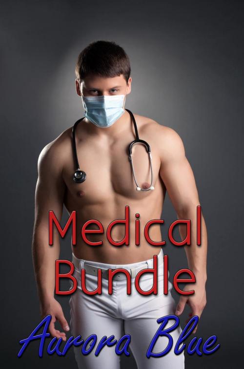 Cover of the book Medical Bundle by Aurora Blue, Aurora Blue