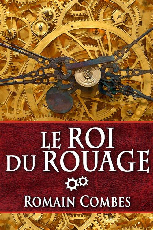 Cover of the book Le Roi du Rouage by Romain Combes, Ambigramme