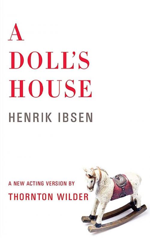 Cover of the book A Doll's House by Henrik Ibsen, Thornton Wilder, Theatre Communications Group