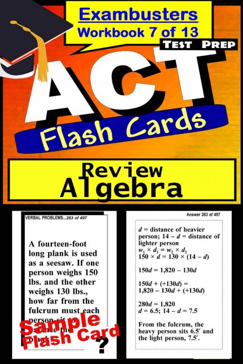 Cover of the book ACT Test Prep Algebra Review--Exambusters Flash Cards--Workbook 7 of 13 by ACT Exambusters, Ace Academics, Inc.